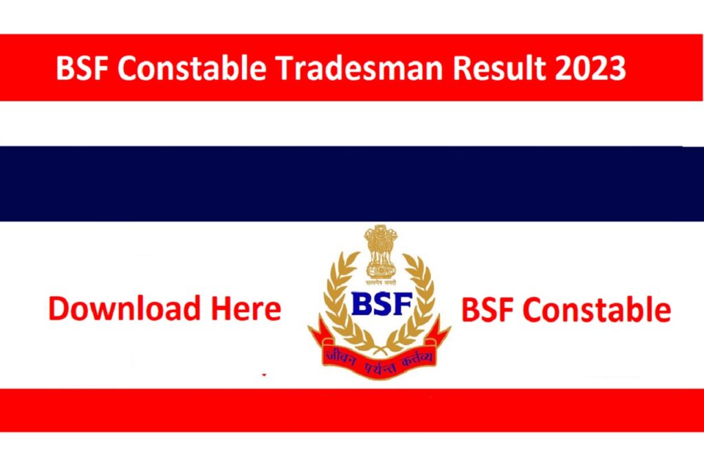 BSF Constable Tradesman Result 2023