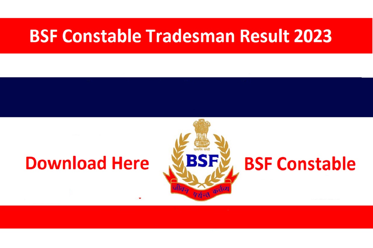 BSF Constable Tradesman Result 2023