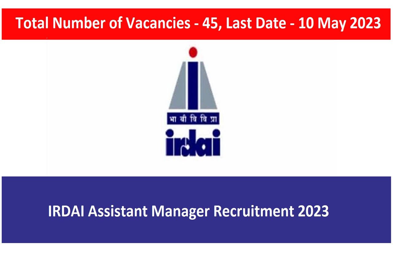 IRDAI Assistant Manager Recruitment 2023