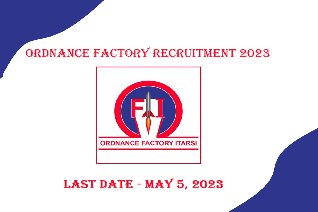 Ordnance Factory Recruitment 2023